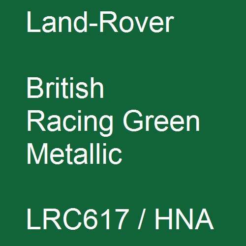 Land-Rover, British Racing Green Metallic, LRC617 / HNA.